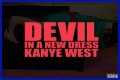 Kanye West Releases ‘Devil In A New Dress’