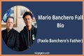 Mario Banchero Bio, Age & Facts About Paolo Banchero’s Father
