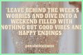 Start Your Weekend With Inspiration