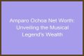 Unveiling The Wealth Behind The Musical Legend