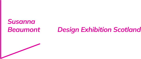 Susanna Beaumont - Design Exhibition Scotland